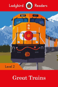 Title: Great Trains- Ladybird Readers Level 2, Author: Ladybird