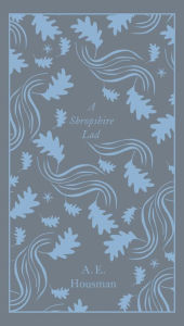 Title: A Shropshire Lad, Author: A.E. Housman