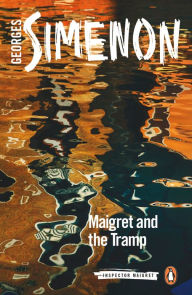 Title: Maigret and the Tramp, Author: Georges Simenon