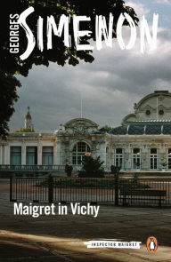 Free computer ebook pdf download Maigret in Vichy 9780241304211 PDB RTF