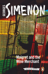 Online books free download bg Maigret and the Wine Merchant iBook 9780241304280 in English by Georges Simenon