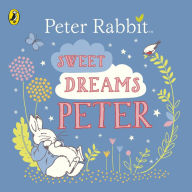 Title: Sweet Dreams, Peter!, Author: Penguin Random House Children's UK