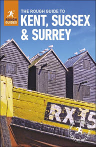 Title: The Rough Guide to Kent, Sussex and Surrey, Author: Rough Guides