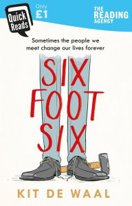 Title: Six Foot Six, Author: Kit de Waal