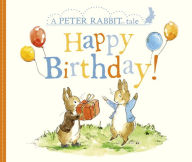Title: Happy Birthday!: A Peter Rabbit Tale, Author: Beatrix Potter