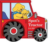 Title: Spot's Tractor, Author: Eric Hill