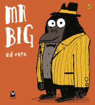 Title: Mr Big, Author: Ed Vere