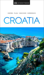 Title: DK Eyewitness Croatia, Author: DK Eyewitness