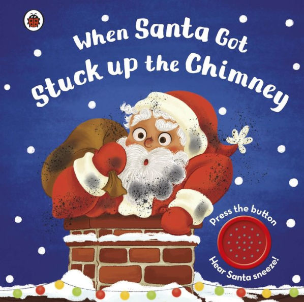When Santa Got Stuck up the Chimney