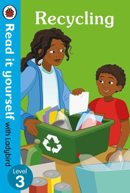 Recycling: Read it yourself with Ladybird Level 3: Level3