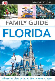 Title: DK Family Guide Florida, Author: DK Travel