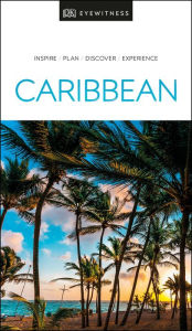 Title: DK Eyewitness Caribbean, Author: DK Eyewitness