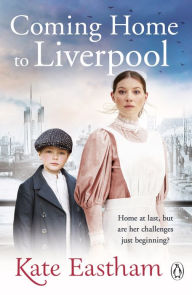 Title: Coming Home to Liverpool, Author: Kate Eastham