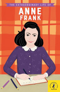 Title: The Extraordinary Life of Anne Frank, Author: Kate Scott