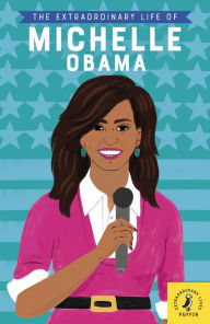 Title: The Extraordinary Life of Michelle Obama, Author: Sheila Kanani