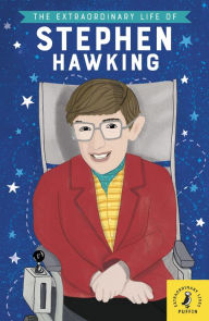 Title: The Extraordinary Life of Stephen Hawking, Author: Kate Scott