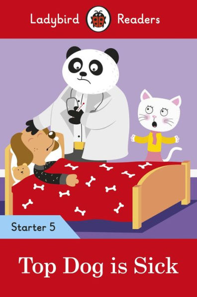 Top Dog is Sick - Ladybird Readers Starter Level 5