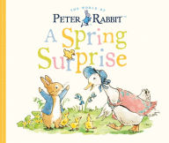Title: A Spring Surprise: A Peter Rabbit Tale, Author: Beatrix Potter