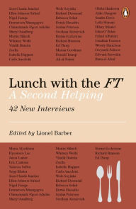 Title: Lunch with the FT: A Second Helping, Author: Lionel Barber
