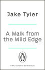 A Walk from the Wild Edge