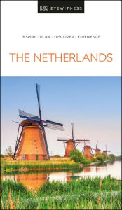 Title: DK Eyewitness Netherlands, Author: DK Eyewitness