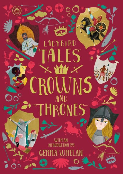 Ladybird Tales of Crowns and Thrones: With an Introduction From Gemma Whelan