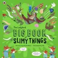 Title: The Ladybird Big Book of Slimy Things, Author: Imogen Russell Williams