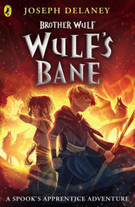 Title: Brother Wulf: Wulf's Bane, Author: Joseph Delaney
