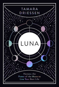 Free audio books for downloading on ipod Luna: Harness the Power of the Moon to Live Your Best Life 9780241418130 by Tamara Driessen in English DJVU iBook PDF