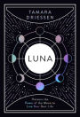 Luna: Harness the Power of the Moon to Live Your Best Life