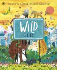 Title: Wild Cities, Author: Ben Lerwill