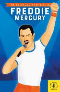 Title: The Extraordinary Life of Freddie Mercury, Author: Michael Lee Richardson