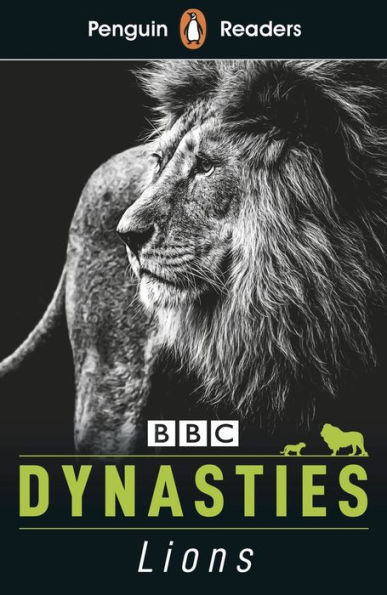 Penguin Reader Level 1: Dynasties: Lions (ELT Graded Reader): Level 1
