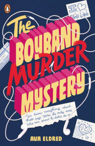 Title: The Boyband Murder Mystery, Author: Ava Eldred