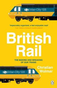 Title: British Rail, Author: Christian Wolmar