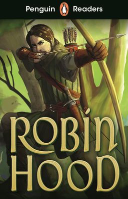 Penguin Readers Starter Level: Robin Hood (ELT Graded Reader): Abridged Edition