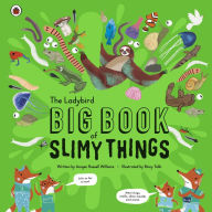 Title: The Ladybird Big Book of Slimy Things, Author: Imogen Russell Williams