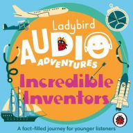 Title: Ladybird Audio Adventures: Incredible Inventors, Author: Ladybird
