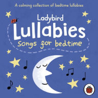 Title: Ladybird Lullabies: Songs for Bedtime, Author: Ladybird