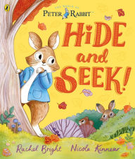 Download free google books Peter Rabbit: Hide and Seek!: Inspired by Beatrix Potter's iconic character by Rachel Bright, Nicola Kinnear