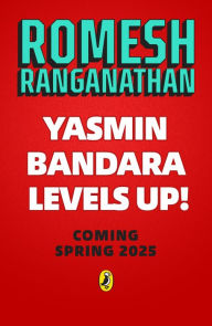 Title: Yasmin Bandara Levels Up!, Author: Romesh Ranganathan