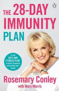 Title: The 28-Day Immunity Plan: A vital diet and fitness plan to boost resilience and protect your health, Author: Rosemary Conley