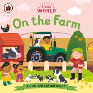 Title: On the Farm: A Push-and-Pull Adventure, Author: Ladybird