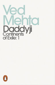 Title: Daddyji (Continents of Exile: 1), Author: Ved Mehta