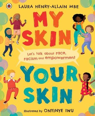 My Skin, Your Skin: Let's talk about race, racism and empowerment