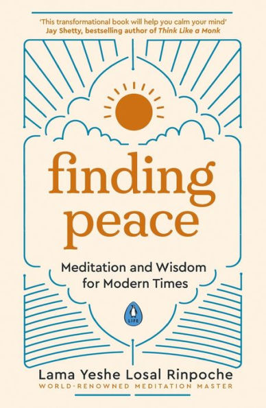 Finding Peace: Meditation and Wisdom for Modern Times