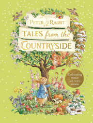 Title: Peter Rabbit: Tales from the Countryside: A collection of nature stories, Author: Beatrix Potter
