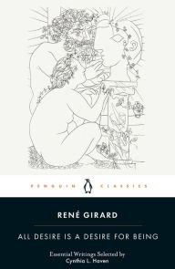 Free downloadable audio books All Desire Is a Desire for Being 9780241543238 English version by René Girard, Cynthia L. Haven 