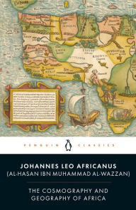 Title: The Cosmography and Geography of Africa, Author: Johannes Leo Africanus