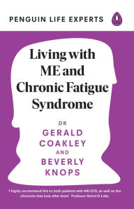 Title: Living with ME and Chronic Fatigue Syndrome, Author: Gerald Coakley